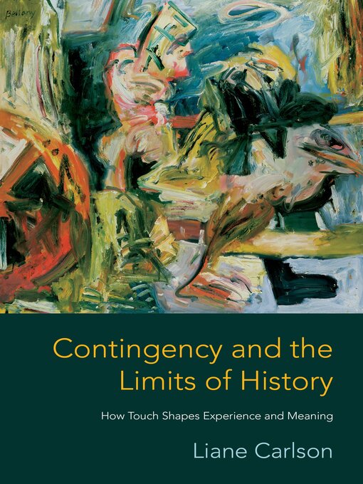Title details for Contingency and the Limits of History by Liane Carlson - Available